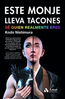 Este monje usa tacones: Sé quien realmente eres