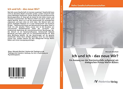 Ich und Ich - das neue Wir?: Ein Ausweg aus der Narzissmusfalle aufgezeigt am dialogischen Prinzip Martin Bubers