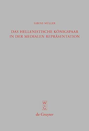 Das hellenistische Königspaar in der medialen Repräsentation: Ptolemaios II. und Arsinoe II. (Beiträge zur Altertumskunde, Band 263)