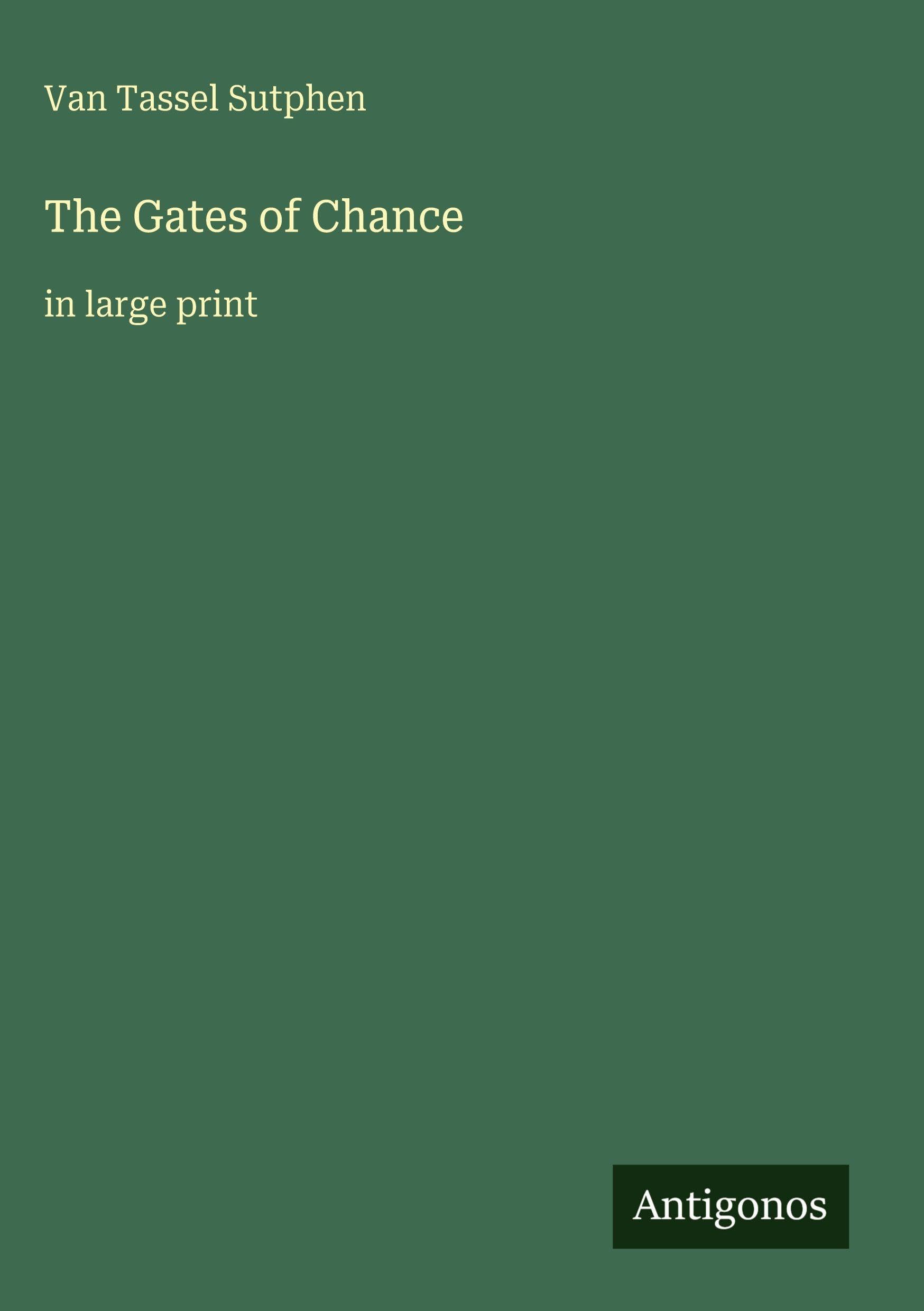 The Gates of Chance: in large print