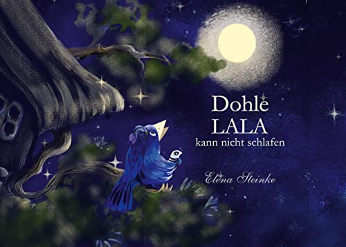 Dohle LALA kann nicht schlafen: Gutenachtgeschichten aus Nordfriesland (Dohle-LALA's Geschichten)