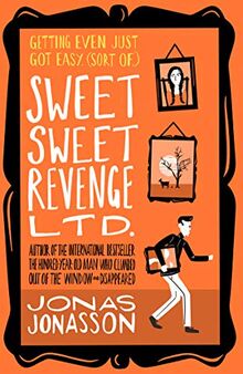 Sweet Sweet Revenge Ltd.: Jonas Jonasson