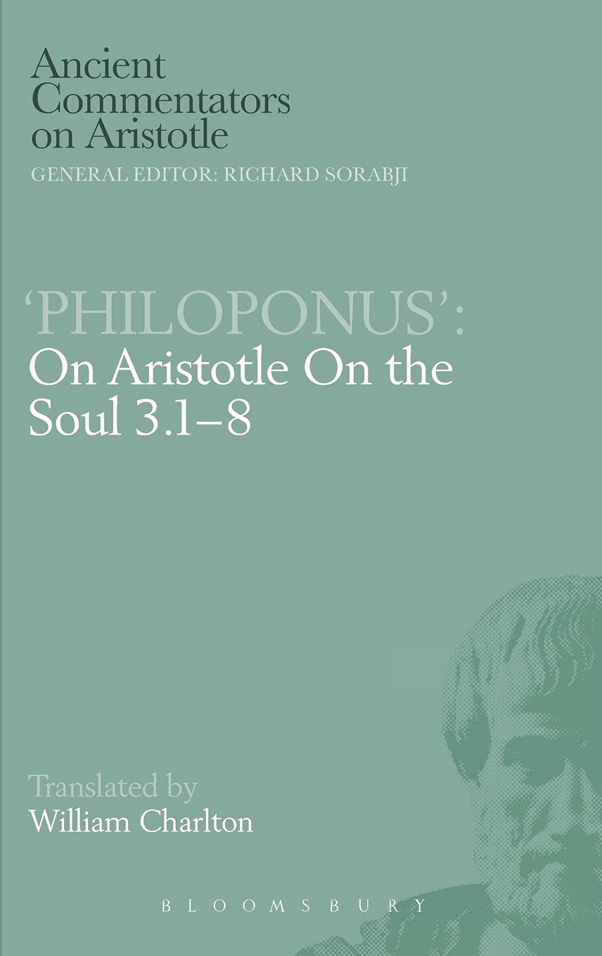 'Philoponus': On Aristotle On the Soul 3.1-8 (Ancient Commentators on Aristotle)