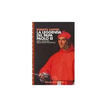 La leggenda del papa Paolo III. Arte e censura nell'Europa pontificia (Saggi. Arte e letteratura)