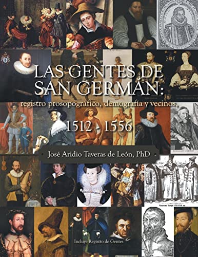 Las Gentes De San Germán: Registro Prosopográfico, Demografía Y Vecinos, 1512 - 1556