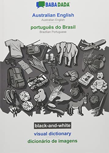 BABADADA black-and-white, Australian English - português do Brasil, visual dictionary - dicionário de imagens: Australian English - Brazilian Portuguese, visual dictionary