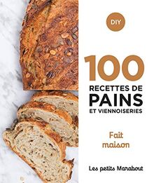 100 recettes de pains et viennoiseries : fait maison