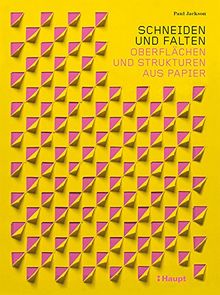 Schneiden und Falten: Oberflächen und Strukturen aus Papier