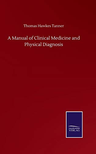 A Manual of Clinical Medicine and Physical Diagnosis