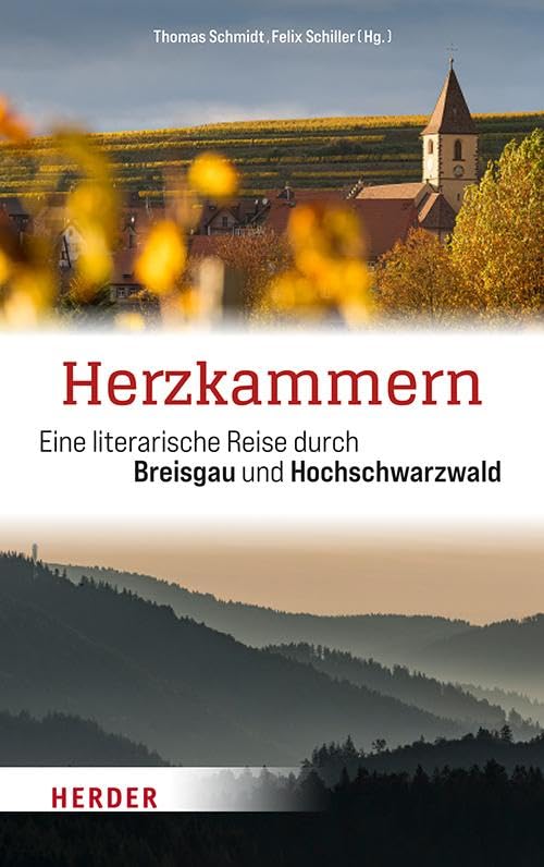 Herzkammern: Eine literarische Reise durch Breisgau und Hochschwarzwald