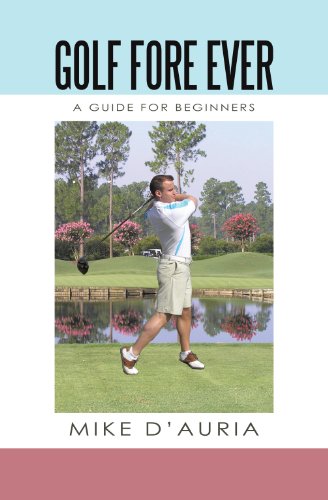 Golf Fore Ever: A Guide for Beginners