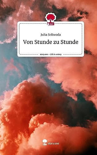 Von Stunde zu Stunde. Life is a Story - story.one