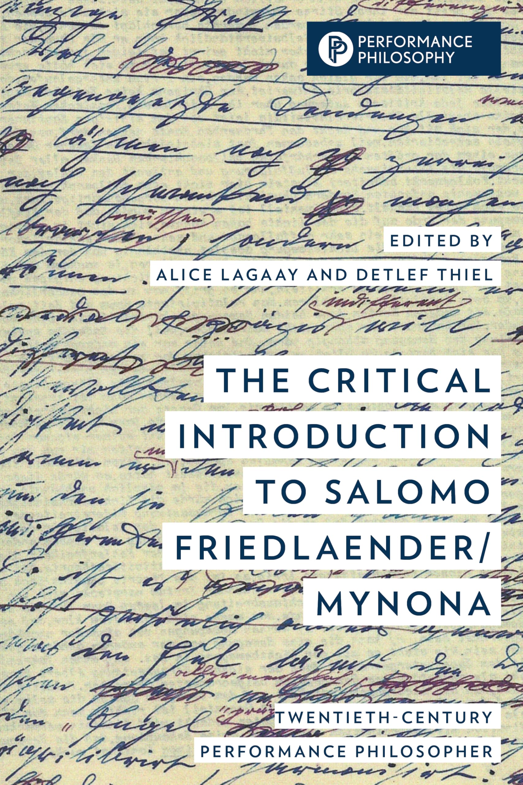 The Critical Introduction to Salomo Friedlaender/Mynona: Twentieth-Century Performance Philosopher (Performance Philosophy)