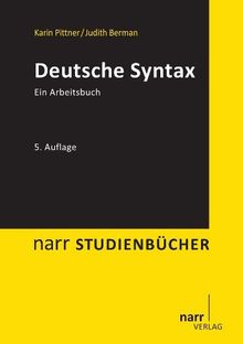 Deutsche Syntax: Ein Arbeitsbuch von Karin Pittner, Judith Berman | Buch | Zustand akzeptabel