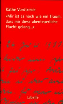 Mir ist es noch wie ein Traum, dass mir diese abenteuerliche Flucht gelang...: Briefe nach 1933 aus Freiburg i. Br., Frauenfeld und New York an ihren Werner