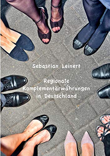 Regionale Komplementärwährungen in Deutschland: Stand und Entwicklungsmöglichkeiten