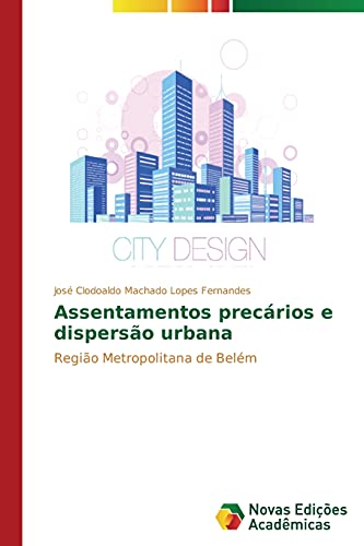 Assentamentos precários e dispersão urbana: Região Metropolitana de Belém