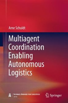 Multiagent Coordination Enabling Autonomous Logistics