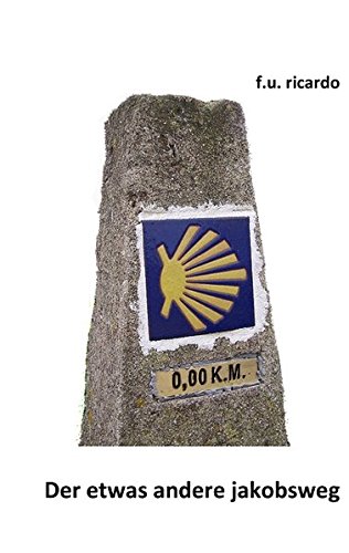 Der etwas andere Jakobsweg