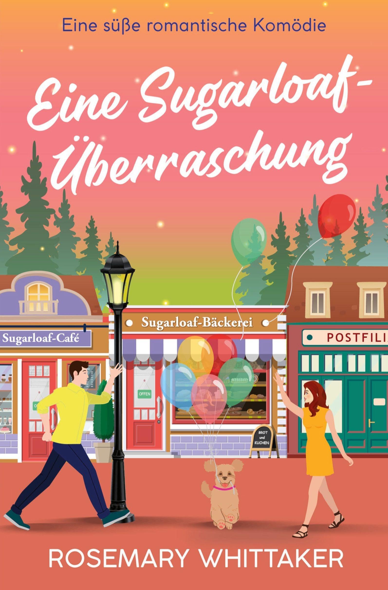 Eine Sugarloaf-Überraschung: Eine süße romantische Komödie (Sugarloaf-Bäckerei)