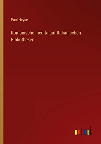 Romanische Inedita auf Italiänischen Bibliotheken