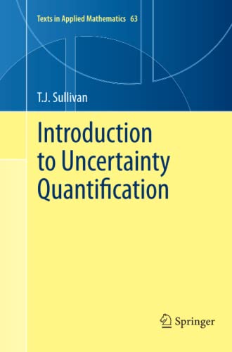 Introduction to Uncertainty Quantification (Texts in Applied Mathematics, Band 63)