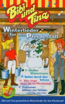 Bibi und Tina präsentieren Winterlieder für den Pferdestall / Cassette . Bibi und Tina präsentieren die schönsten Winterlieder [Musikkassette]
