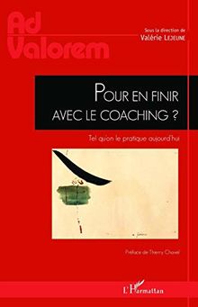 Pour en finir avec le coaching ? : tel qu'on le pratique aujourd'hui