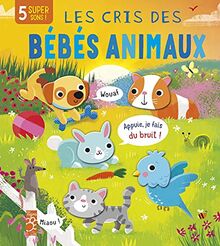 Les cris des bébés animaux : 5 super sons !