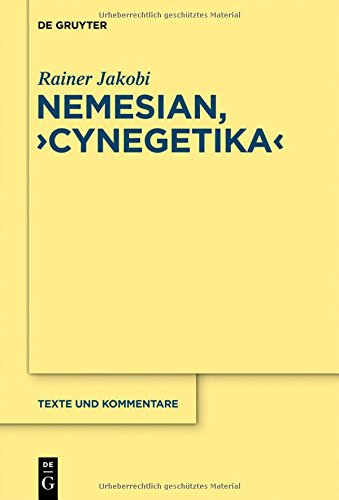 Nemesianus, Cynegetica: Edition und Kommentar (Texte und Kommentare, Band 46)