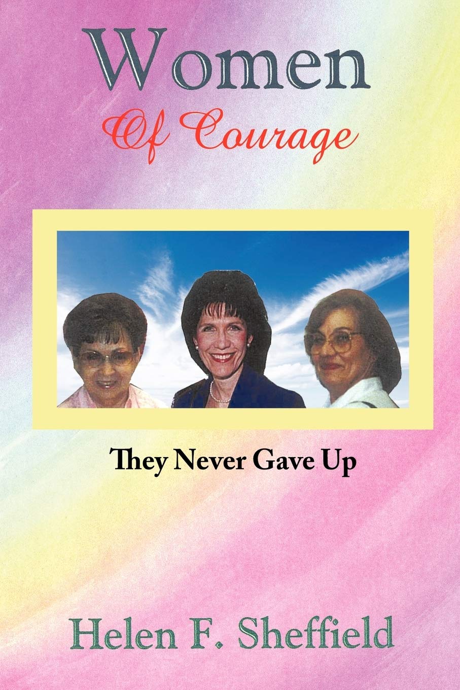 Women of Courage: They Never gave Up