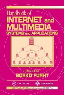 Handbook of Internet and Multimedia Systems and Applications (Internet and Communications, Band 6)