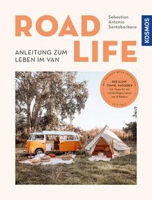 Road Life: Anleitung zum Leben im Van