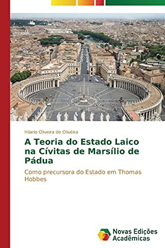 A Teoria do Estado Laico na Cívitas de Marsílio de Pádua: Como precursora do Estado em Thomas Hobbes