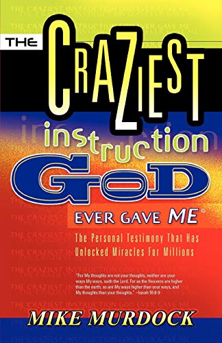The Craziest Instruction God Ever Gave Me