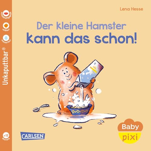 Baby Pixi (unkaputtbar) 151: Der kleine Hamster kann das schon!: Unzerstörbares Baby-Buch ab 12 Monaten – auch als Badebuch geeignet (151)