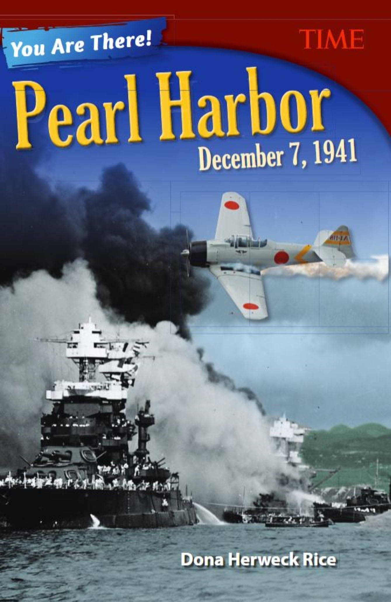 You Are There! Pearl Harbor, December 7, 1941 (Time for Kids Nonfiction Readers)
