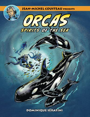 Jean-Michel Cousteau presents ORCAS: Spirits of the Sea: Spirits of the Seas