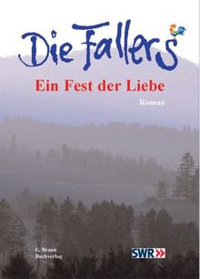 Die Fallers. Der Roman: Die Fallers 4. Ein Fest der Liebe: BD 4