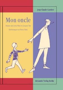 Mon Oncle. Roman nach dem Film von Jacques Tati