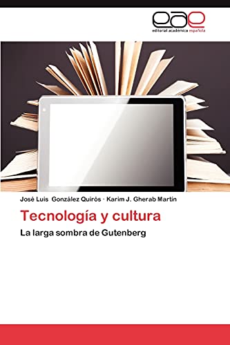 Tecnología y cultura: La larga sombra de Gutenberg