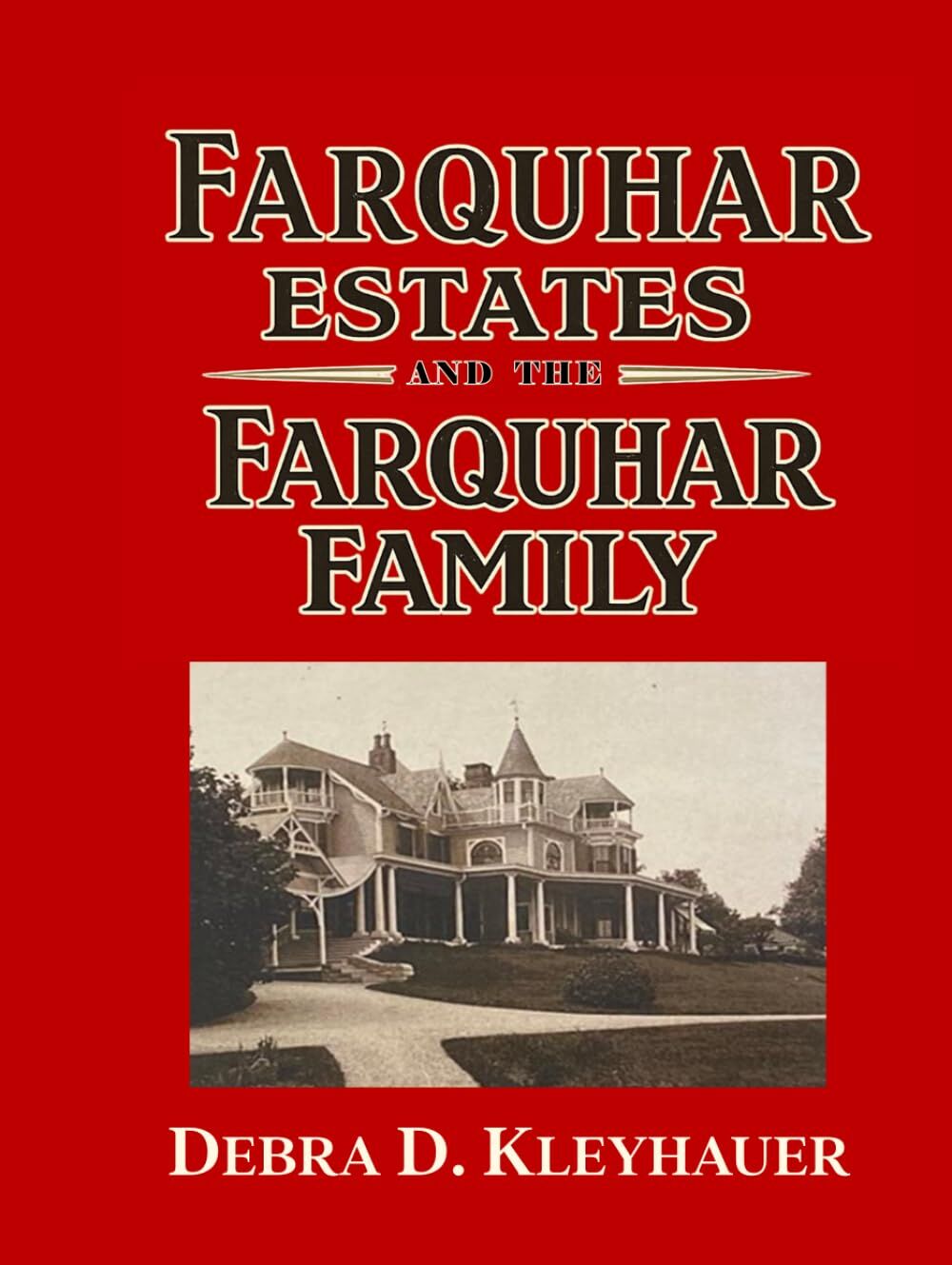 Farquhar Estates and the Farquhar Family