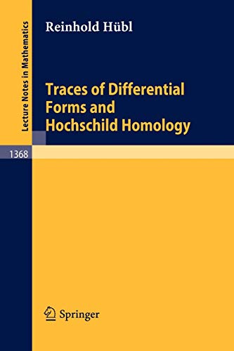 Traces of Differential Forms and Hochschild Homology (Lecture Notes in Mathematics, 1368, Band 1368)