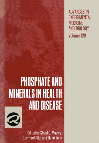 Phosphate and Minerals in Health and Disease (Advances in Experimental Medicine and Biology, Band 128)