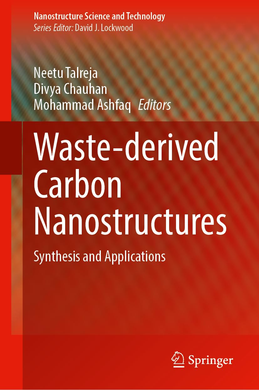 Waste-Derived Carbon Nanostructures: Synthesis and Applications (Nanostructure Science and Technology)