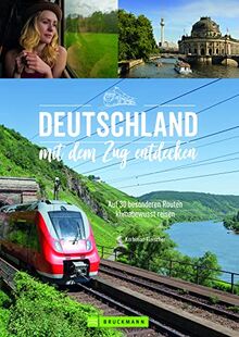 Reise Bildband Zugreisen: Deutschland mit dem Zug entdecken. Auf 30 besonderen Routen klimabewusst reisen.