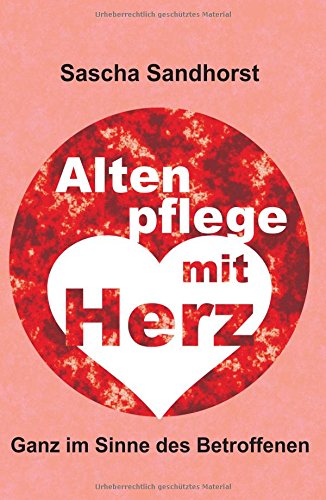 Altenpflege mit Herz: Ganz im Sinne des Betroffenen