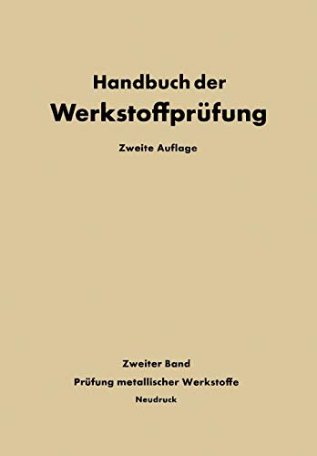 Die Prüfung der metallischen Werkstoffe (German Edition)