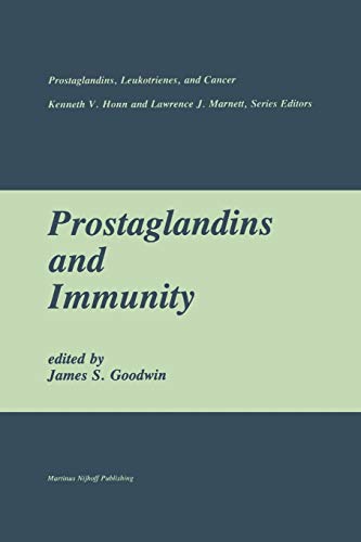 Prostaglandins and Immunity (Prostaglandins, Leukotrienes, and Cancer, 4, Band 4)