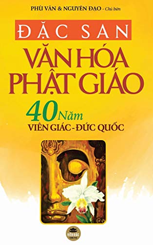 ¿¿c san V¿n hóa Ph¿t giáo: 40 n¿m Viên Giác ¿¿c qu¿c (in màu toàn t¿p)